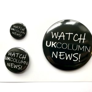 “Watch UK Column News!” Badges - 3 Sizes