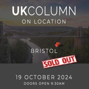 Ticket: UK Column On Location, Bristol, 19th October 2024