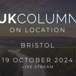 UK Column On Location Live Stream